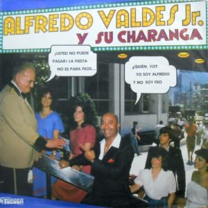 Alfredo Valdés Jr. Y Su Charanga