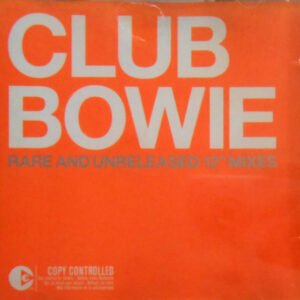 Club Bowie (Rare And Unreleased 12" Mixes)