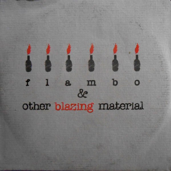 Flambo And Other Blazing Material
