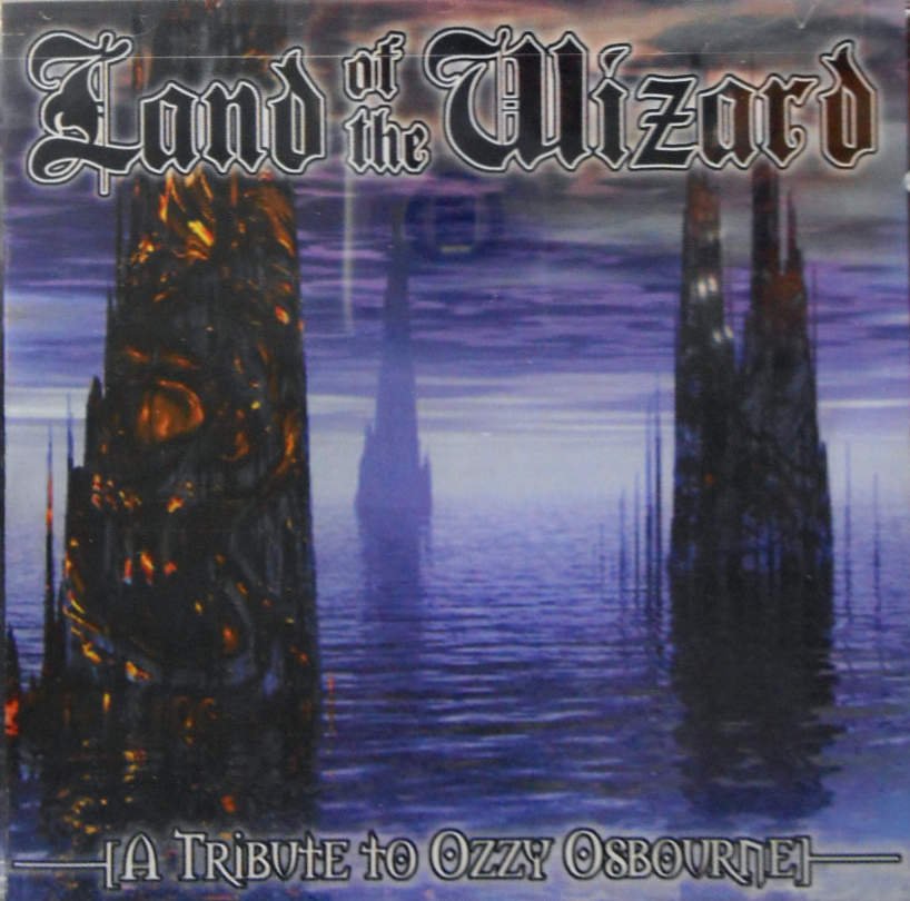 Land Of The Wizard: A Tribute To Ozzy Osbourne
