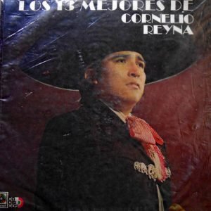 Los 13 Mejores De Cornelio Reyna