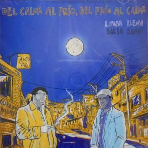 Del Calor Al Frio, Del Frio Al Calor