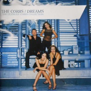 Dreams (The Ultimate Corrs Collection)