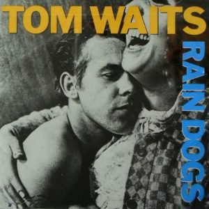 Rain Dogs
