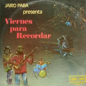 Jairo Paba Presenta Viernes Para Recordar