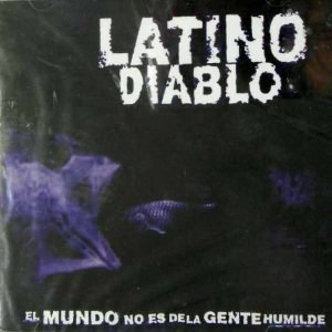 El Mundo No Es De La Gente Humilde