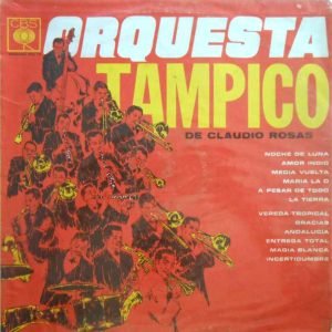 La Incomparable Orquesta Tampico De Claudio Rosas