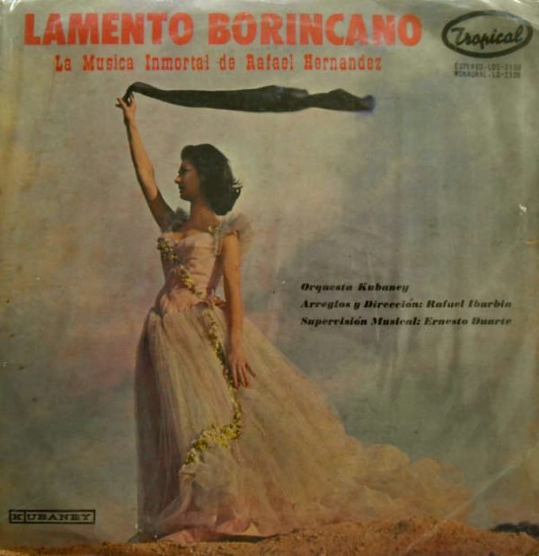 Lamento Borincano la Música Inmortal de Rafael Hernandez