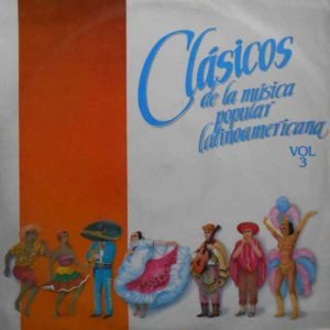 Clásicos De La Música Popular Latinoamericana Vol. 3