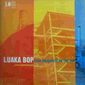 Luaka Bop: Zero Accidents On The Job (10th Anniversary)