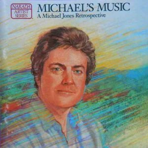 Michael 's Music (A Michael Jones Retrospective)