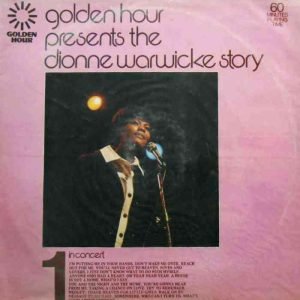 Golden Hour Presents The Dionne Warwicke Story Part 1 - In Concert
