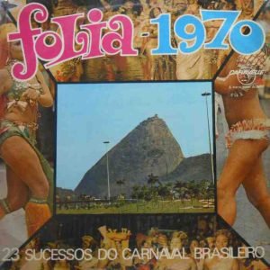 Folia 1970 23 Sucessos Do Carnaval Brasileiro