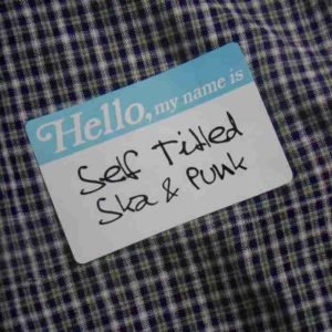 Hello, My Name Is: Self Titled Ska & Punk