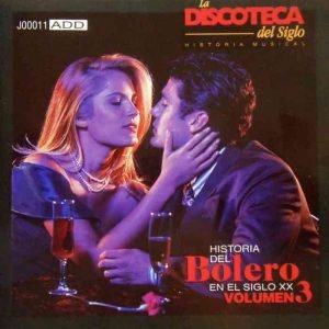 Historia Del Bolero Vol. 3