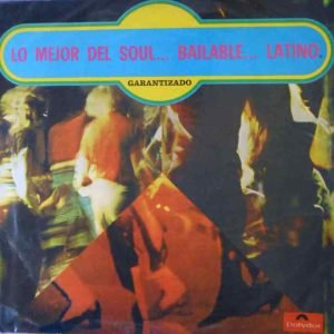 Lo Mejor del Soul… Bailable… Latino.
