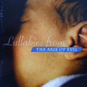 Lullabies from The Axis Of Evil
