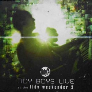 Tidy Boys Live At The Tidy Weekender 2