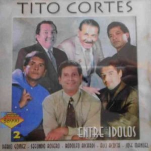 Tito Cortes - Entre Idolos