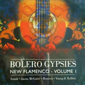 Bolero Gypsies: New Flamenco - Volume I