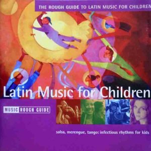 The Rough Guide To Latin Music For Children