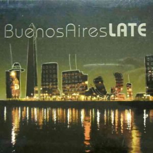 Buenos Aires Late