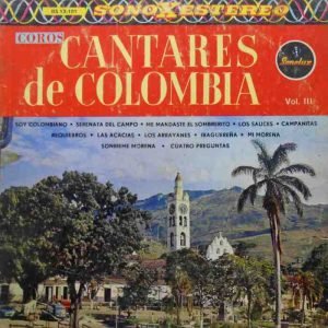 Coros Cantares De Colombia, Vol. III
