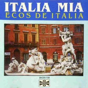 Italia Mia Ecos De Italia Vol. 1