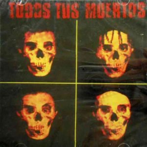Todos Tus Muertos