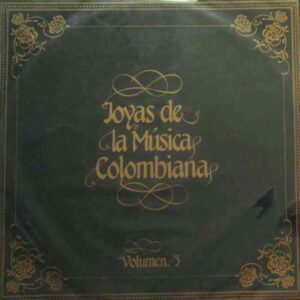 Joyas De La Música Colombiana Volumen 3