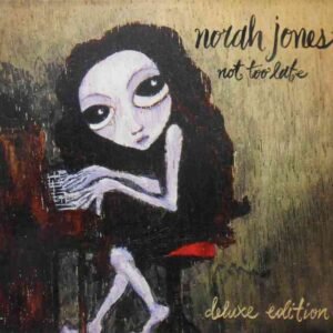 Not Too Late Deluxe Edition