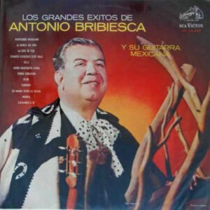 Los Grandes Exitos De Antonio Bribiesca