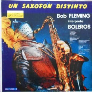 Un Saxofón Distinto (Interpreta Boleros)