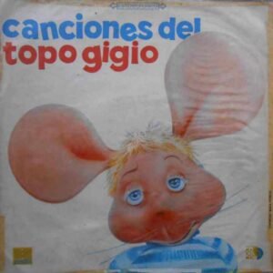 Canciones Del Topo Gigio