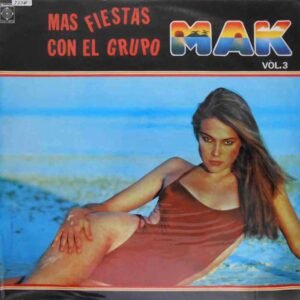 Más Fiestas Con El Grupo Mak Vol.3