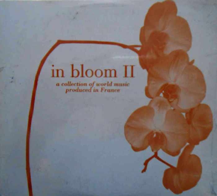 In Bloom II: A Collection of World Music Produced in France