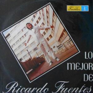 Lo Mejor De Ricardo Fuentes
