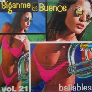 Siganme Los Buenos Bailables Vol. 21