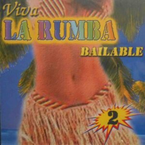 Viva La Rumba Bailable