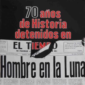 70 Años De Historia Detenidos En El Tiempo