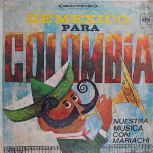De México Para Colombia Nuestra Música Con Mariachi
