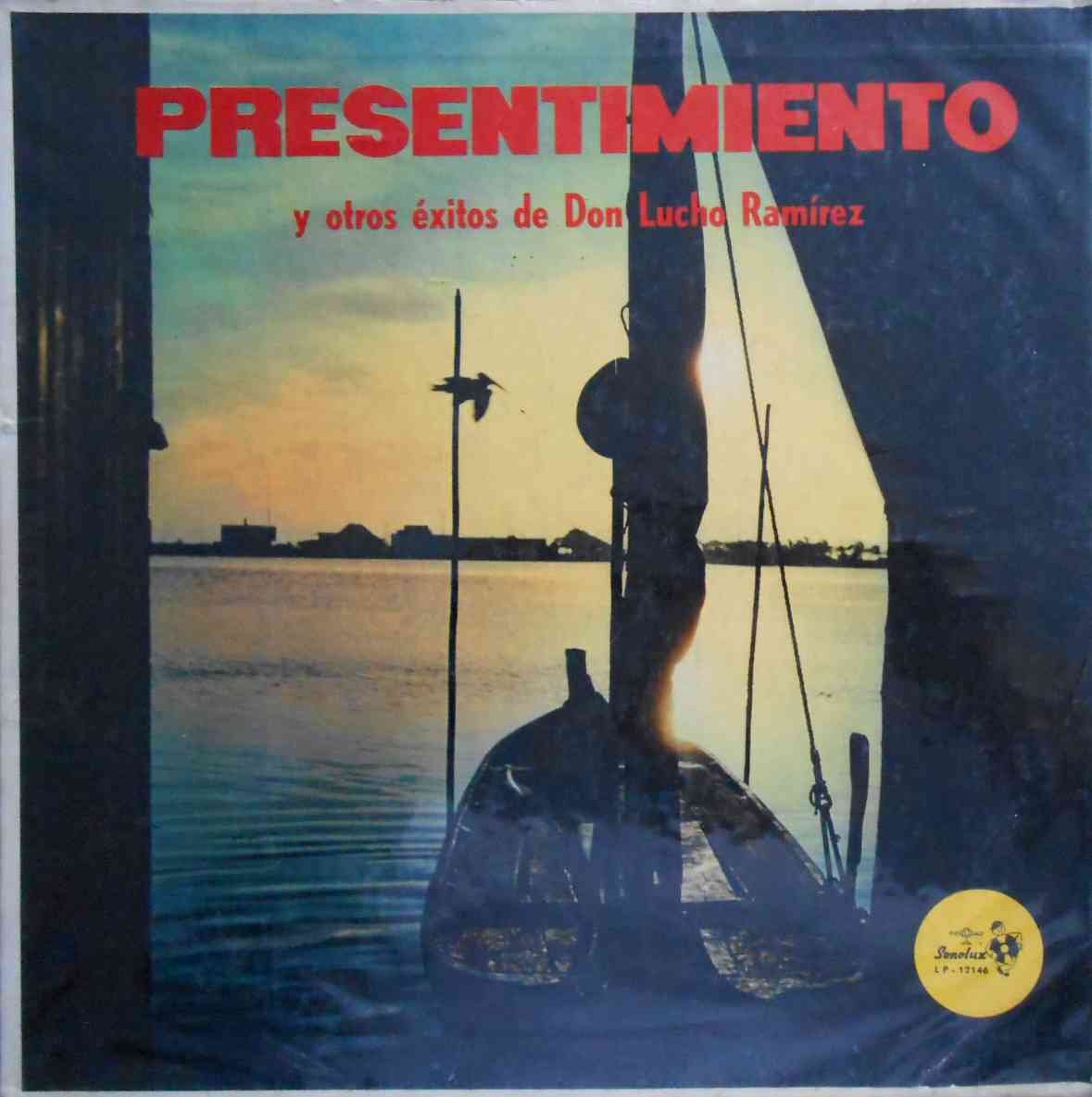 Presentimiento Y Otros Éxitos De Don Lucho Ramírez