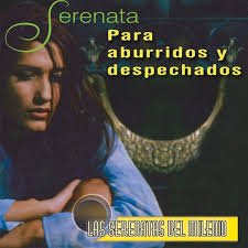 Serenata Para Aburridos y Despechados