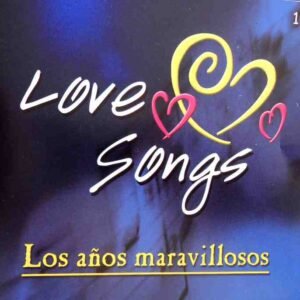 Los Años Maravillosos. Love Songs