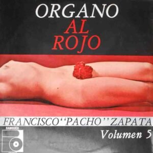 Órgano Al Rojo Vol. 5