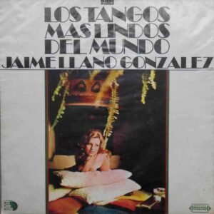 Los Tangos Mas Lindos Del Mundo
