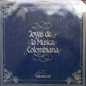 Joyas De La Música Colombiana Volumen 10