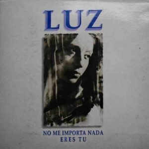No Me Importa Nada / Eres Tu
