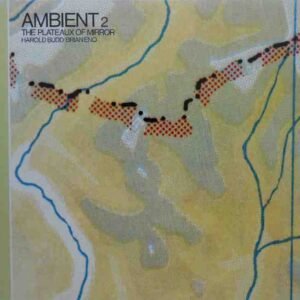 Ambient 2 The Plateaux Of Mirror
