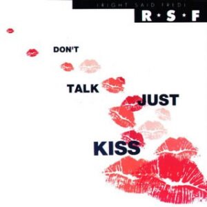 Don't Talk Just Kiss